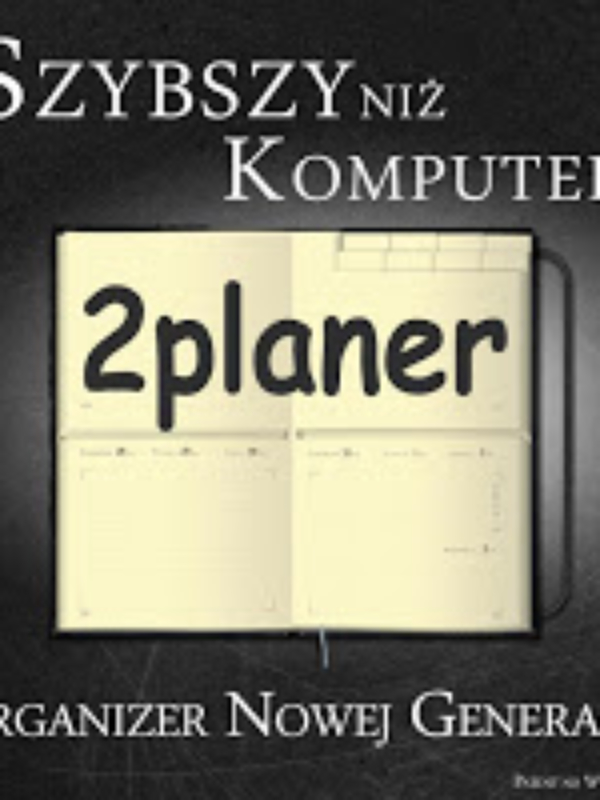 Jak dobrze planować czas, czyli kalendarz, planer i notatnik w jednym :)