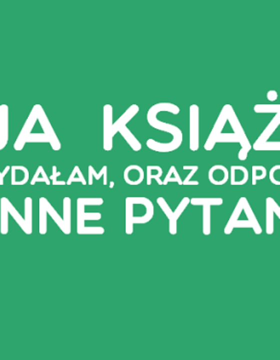 Moja książka – o co chodzi? :)