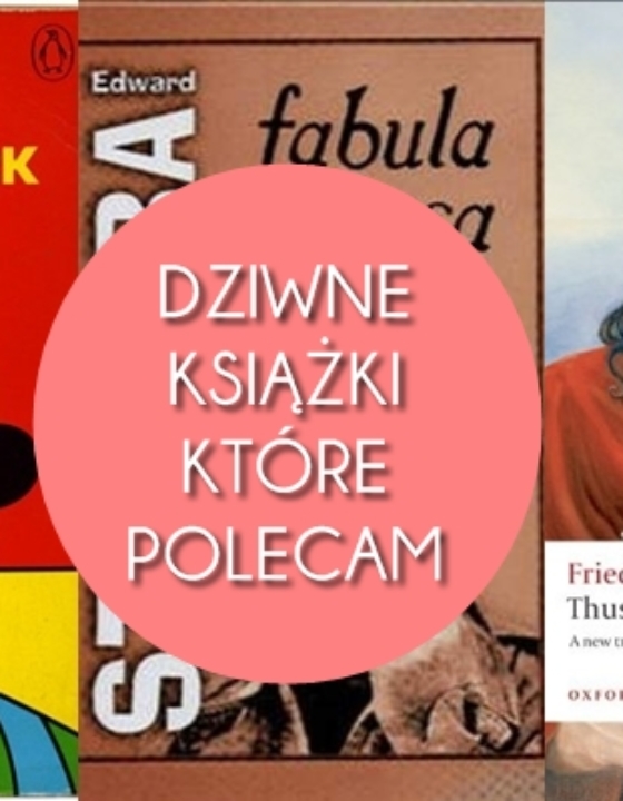 3 dziwne książki, których pewnie nie znasz, a powinieneś