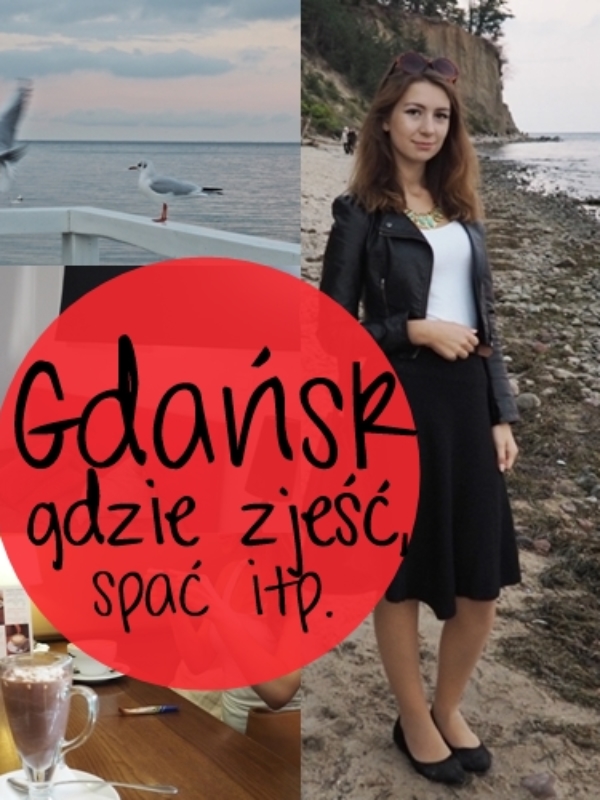 Gdańsk : gdzie zjeść, jak tanio i dobrze wybrać nocleg, co zobaczyć… [tygodnik]