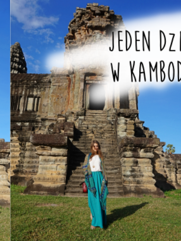 Zabezpieczone: KAMBODŻA : Angkor Wat, jak smakuje wąż i pająk i ile razy nas chciano oszukać
