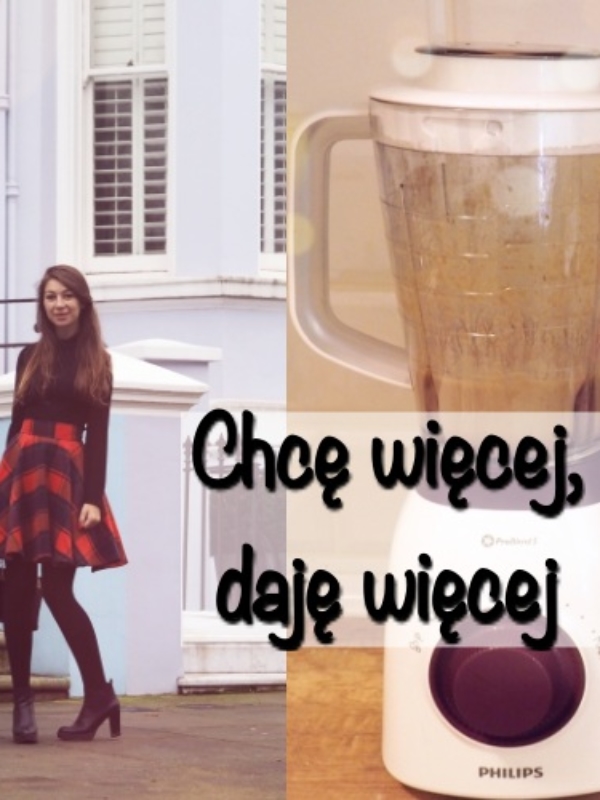 Chcę więcej, więc daję więcej