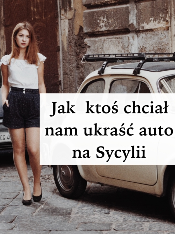 Ktoś próbował ukraść samochód z wypożyczalni – storytime, Sycylia