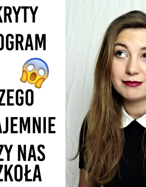 Ukryty program – czego potajemnie uczy nas szkoła