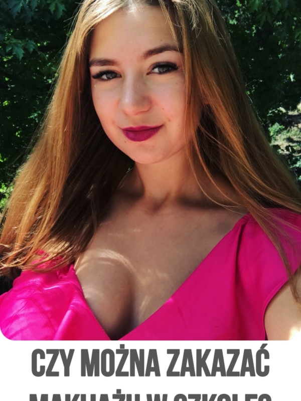 Zakaz makijażu i farbowania włosów w szkole? Czy to zgodne z prawem?