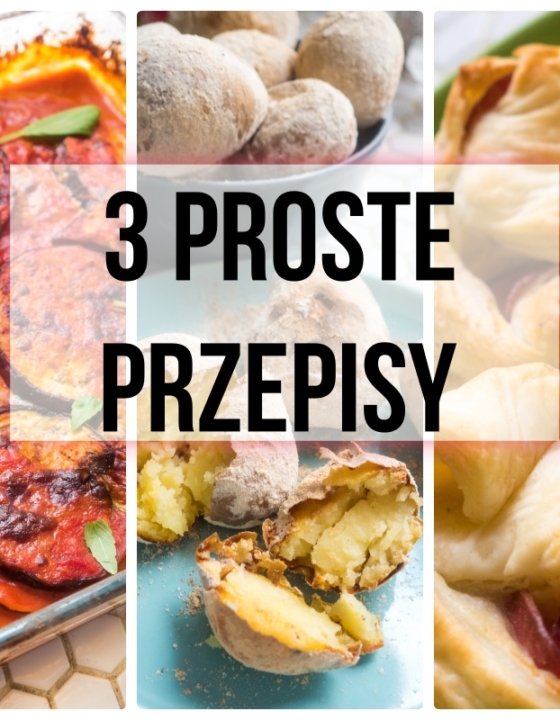 3 dania pachnące wspomnieniami – proste przepisy