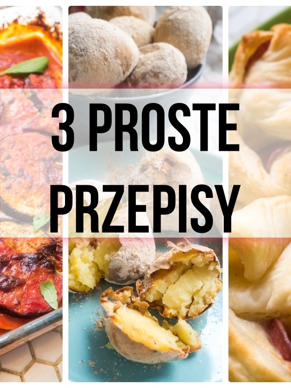 3 dania pachnące wspomnieniami – proste przepisy